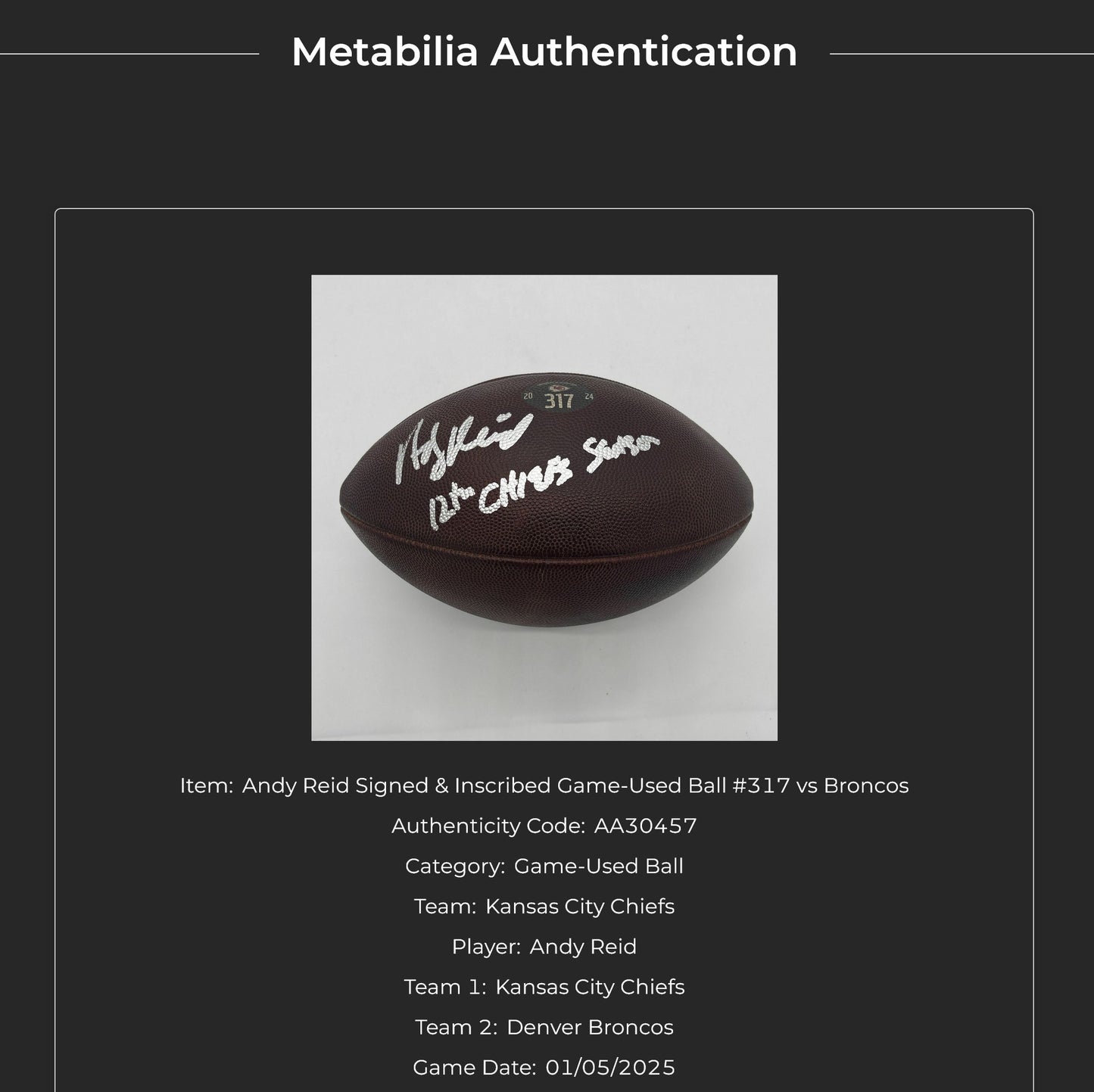 Andy Reid Hand-Signed + Inscribed "12th Chiefs Season" Game-Used Ball 01/05/25 Kansas City Chiefs vs. Denver Broncos